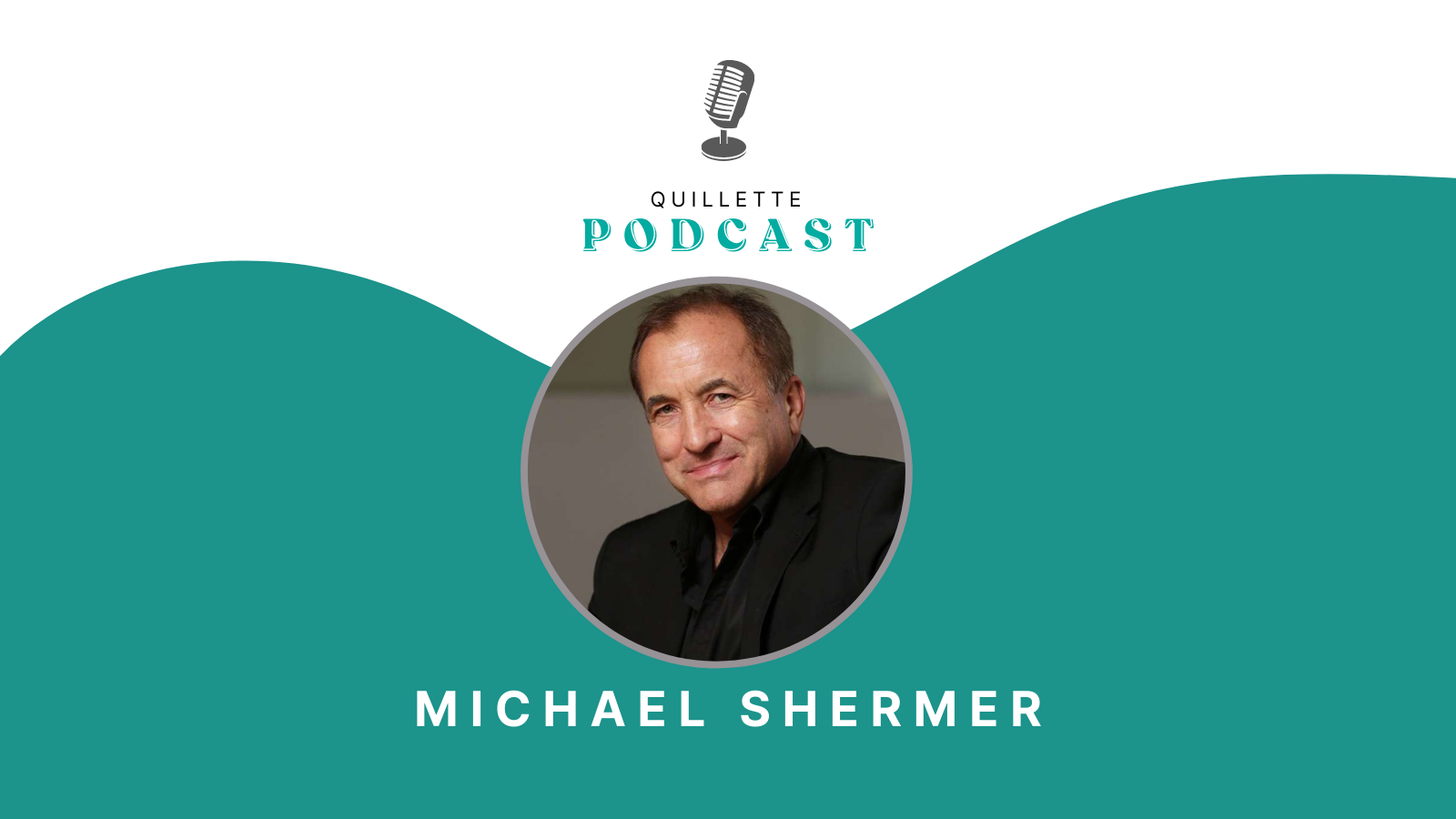 Quillette Podcast #178: Michael Shermer on Watching ‘Scientific American’ Go Woke