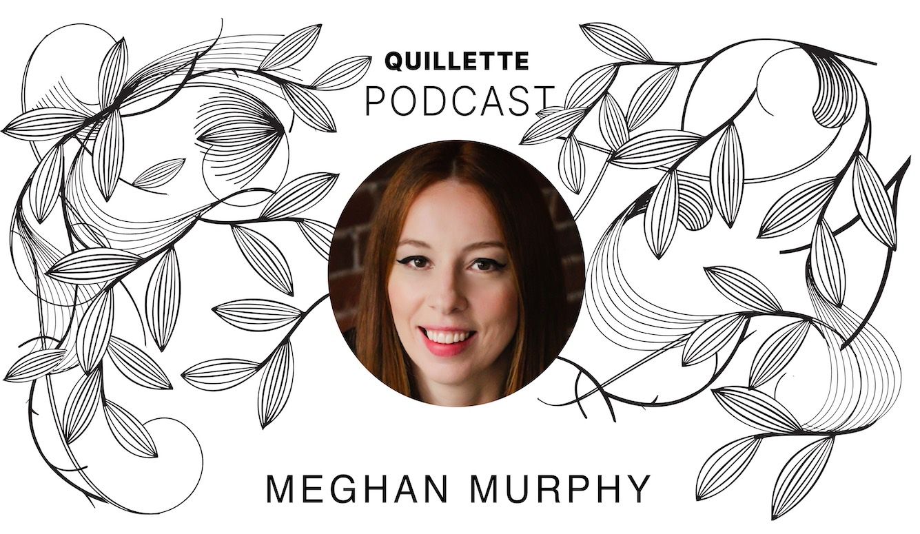 Podcast #213: Meghan Murphy on Sex, Feminism, Sports, Fast Food, The Walking Dead, Mexico, and Some Like It Hot