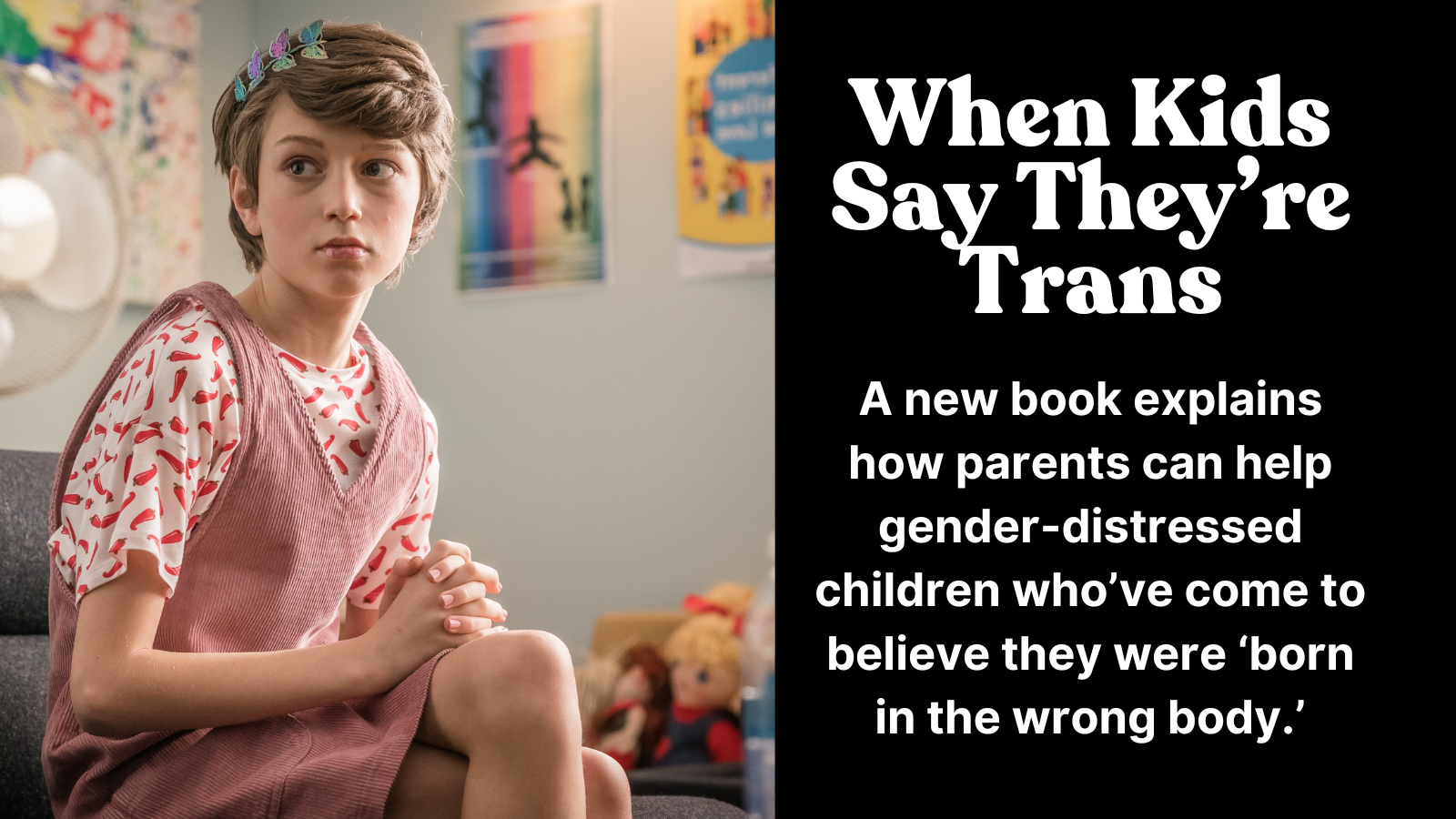 It's dangerous and wrong to tell all children they're 'gender