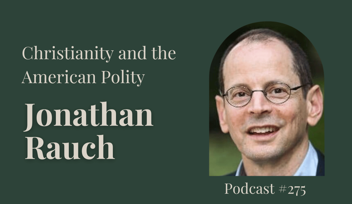 Podcast #275: Christianity and the American Polity