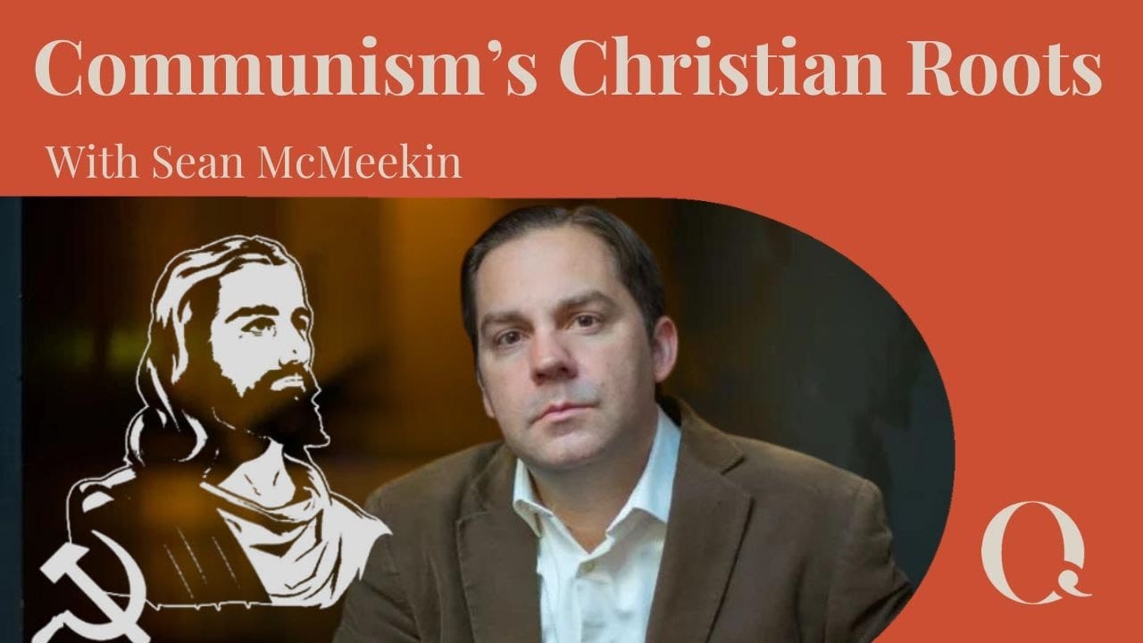 Communism's Christian Roots with Sean McMeekin