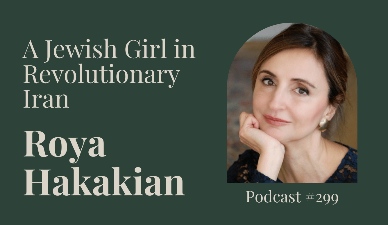 Podcast #299: A Jewish Girl in Revolutionary Iran