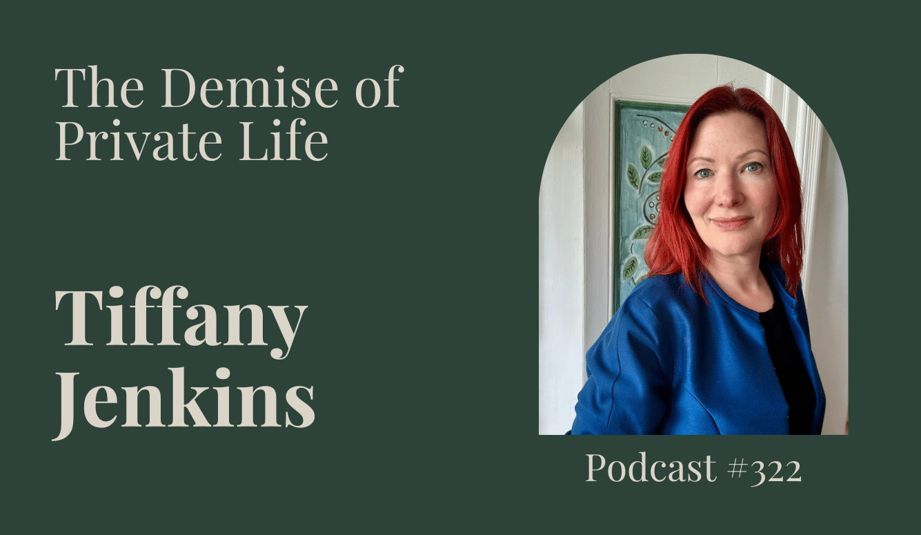 Podcast #321: The Demise of Private Life