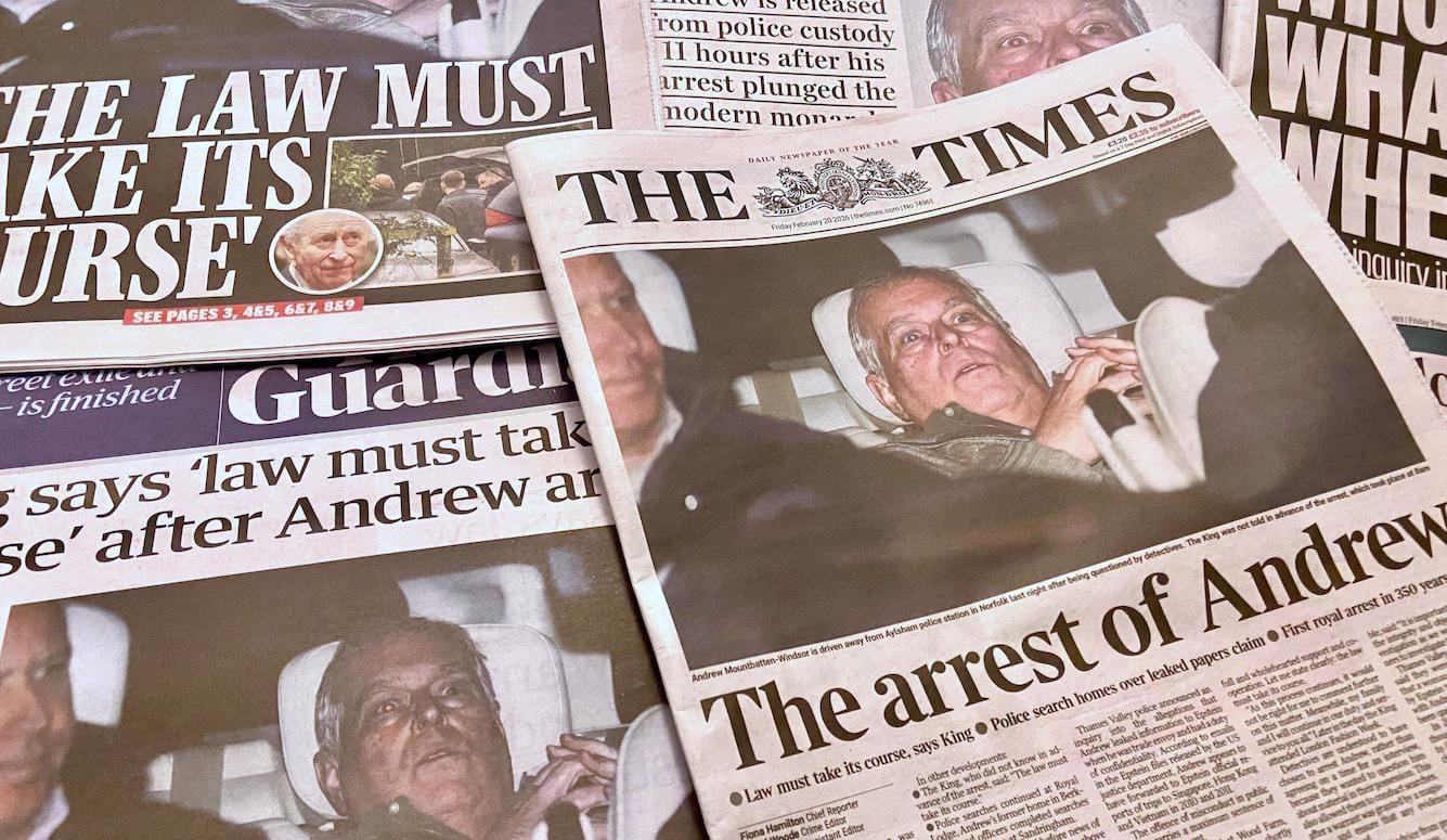 20 Feb 2026: British newspapers report Andrew Mountbatten-Windsor’s arrest in London.